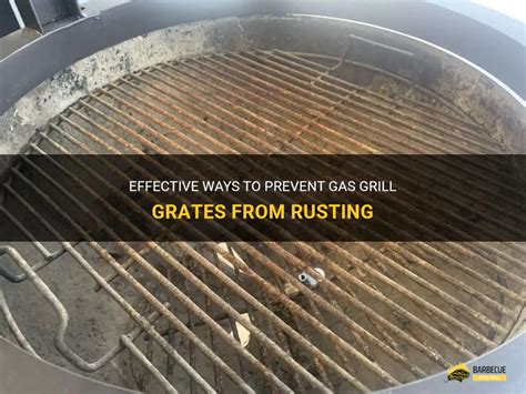 how to keep gas grill grates from rusting